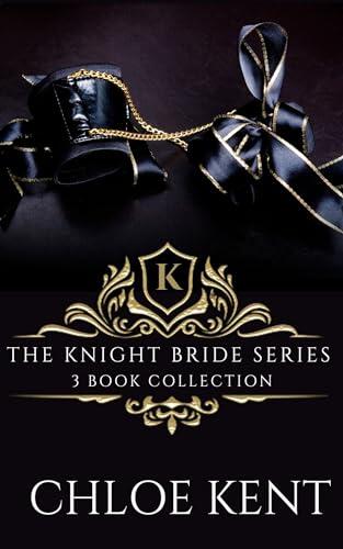 The Knight Bride Series: 3 Book Collection