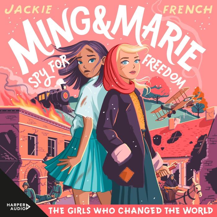 Ming and Marie Spy for Freedom: The Girls Who Changed the World, Book 2