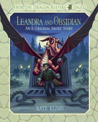 From the Dragon Keepers' Vault: Leandra and Obsidian: An E-Original Short Story