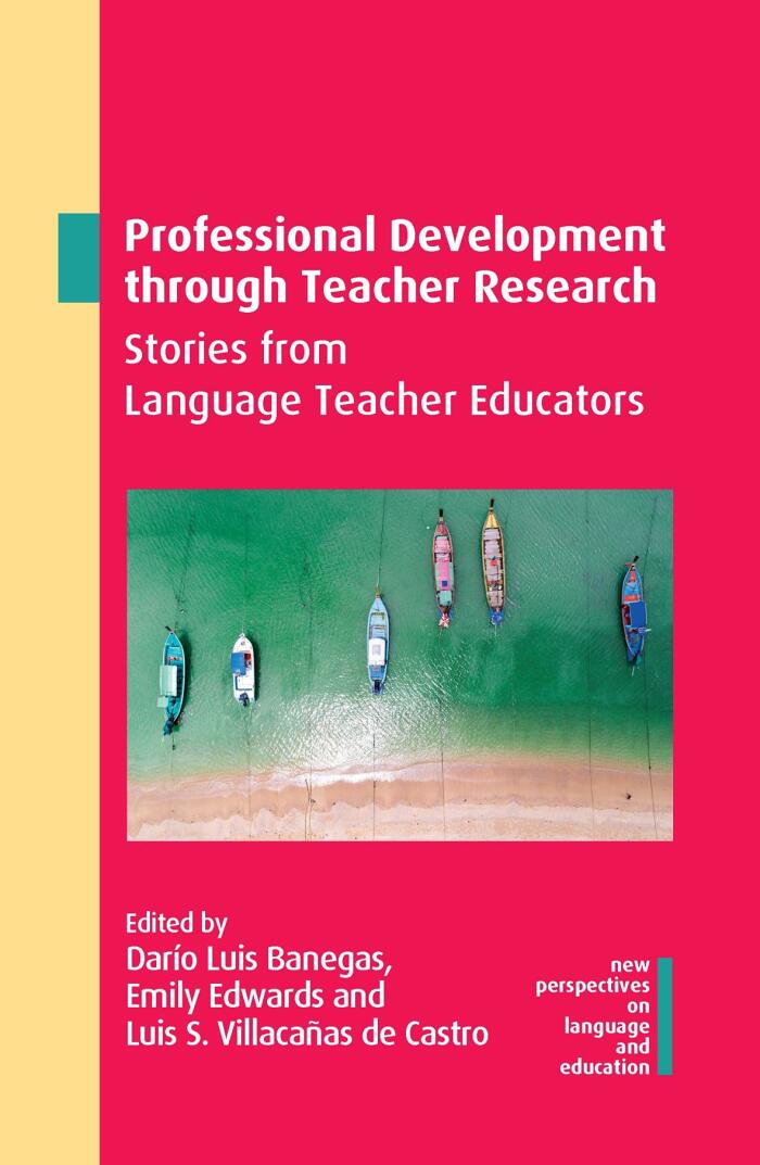Professional Development through Teacher Research: Stories from Language Teacher Educators
