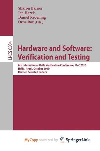 Hardware and Software: Verification and Testing : 6th International Haifa Verification Conference, HVC 2010, Haifa, Israel, October 4-7, 2010. Revised Selected Papers