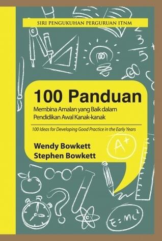 100 Panduan Membina Amalan yang Baik dalam Pendidikan Awal Kanak-kanak