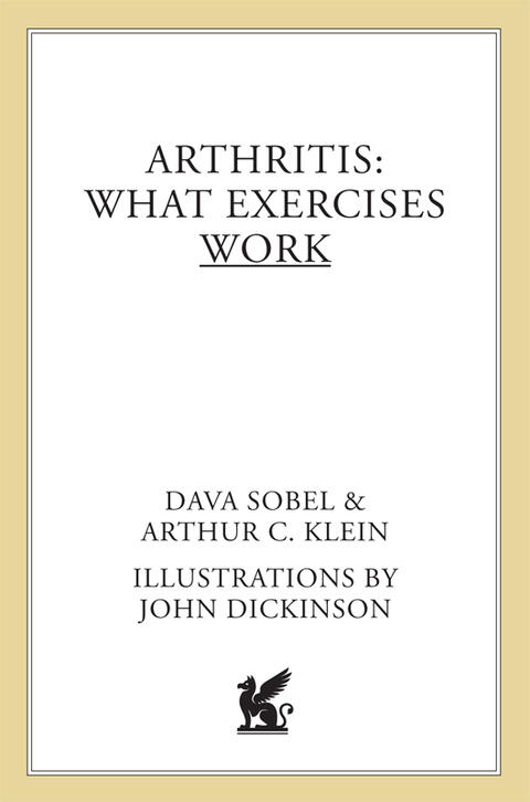 Arthritis: What Exercises Work - Breakthrough Relief for the Rest of Your Life, Even After Drugs and Surgery Have Failed