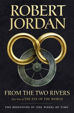 From The Two Rivers: The Eye of the World, Book 1