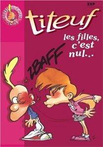 Titeuf, Tome 6 : Les filles, c'est nul...