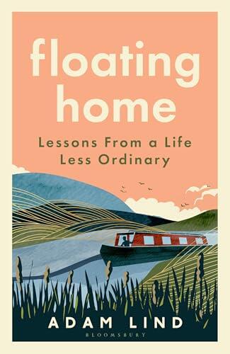 Floating Home: Lessons from a life less ordinary