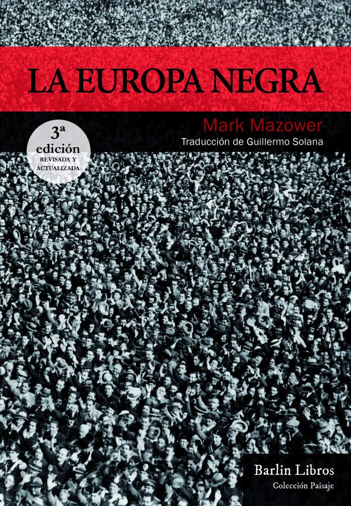 La Europa negra: Desde la Gran Guerra hasta la caída del comunismo
