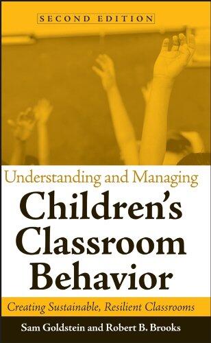 Understanding and Managing Children's Classroom Behavior: Creating Sustainable, Resilient Classrooms