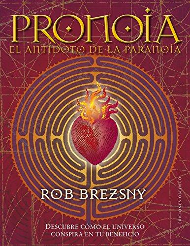 Pronoia, el antidoto de la paranoia