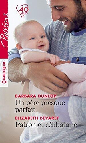 Un père presque parfait / Patron et célibataire