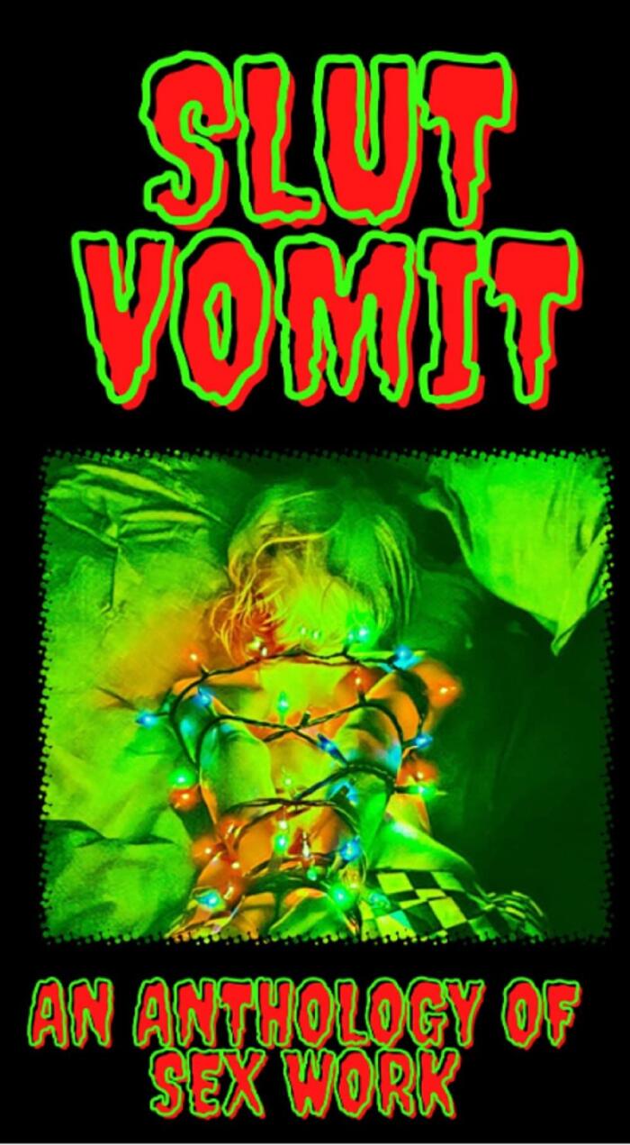 Slut Vomit: An Anthology of Sex Work