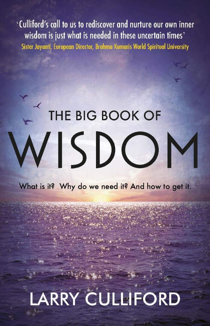 The Big Book of Wisdom: The Ultimate Guide for a Life Well-Lived