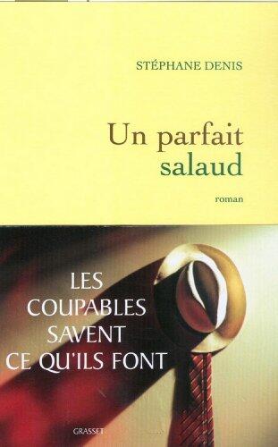 Un parfait salaud (Littérature Française)
