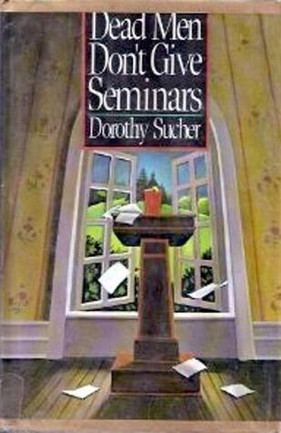 Dead Men Don't Give Seminars
