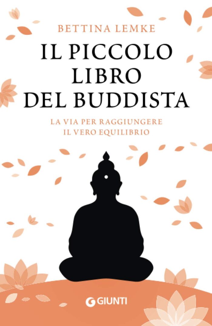 Il piccolo libro del buddista: La via per raggiungere l'equilibrio (Varia Ispirazione)