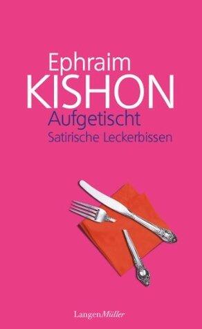 Aufgetischt: Satirische Leckerbissen