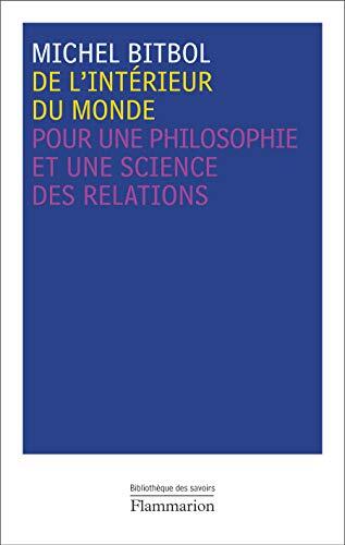 De l'intérieur du monde : Pour une philosophie et une science des relations