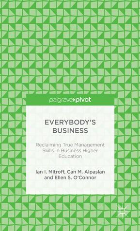 Everybody's Business: Reclaiming True Management Skills in Business Higher Education