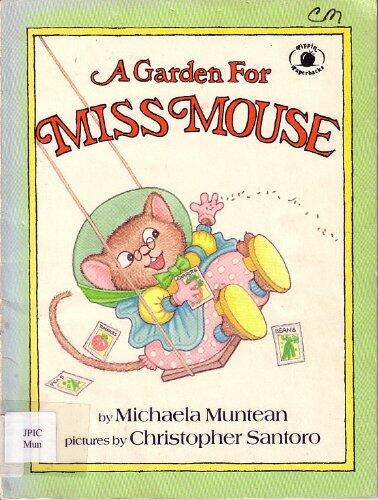 A Garden For MISS MOUSE, Softcover
