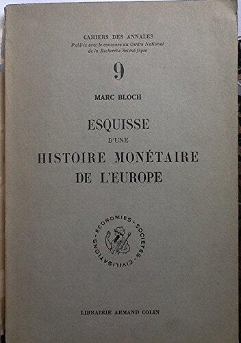 CAHIERS DES ANNALES 9: ESQUISSE D'UNE HISTOIRE MONETAIRE DE L'EUROPE.