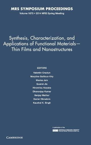 Synthesis, Characterization, and Applications of Functional Materials - Thin Films and Nanostructures: Volume 1675