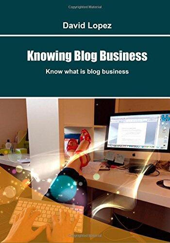 Knowing Blog Business: Know what is blog business