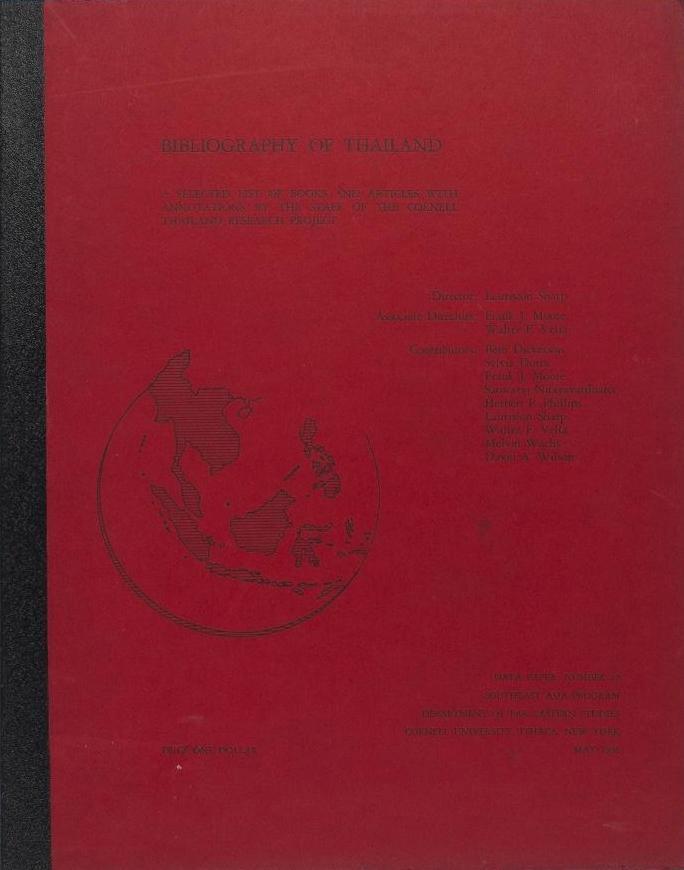 Bibliography Of Thailand: A Selected List Of Books And Articles With Annotations By The Staff Of The Cornell Thailand Research Project