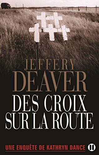 Des Croix Sur La Route: Une Enquête de Kathryn Dance