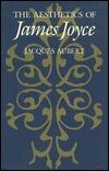 The Aesthetics of James Joyce