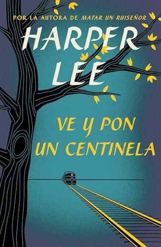 Ve y pon un centinela / Go set a watchman