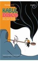 Kabul Disco: How I Did Not Become an Opium Addict in Afghanistan - Book 2