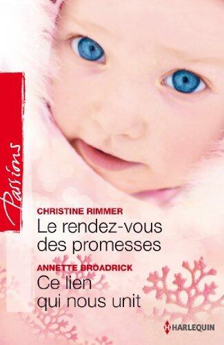 Le rendez-vous des promesses - Ce lien qui nous unit