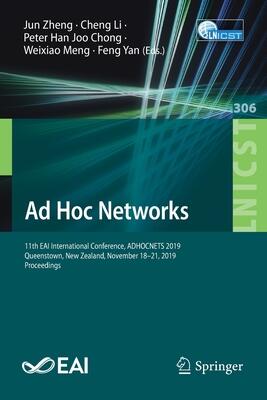 Ad Hoc Networks: 11th EAI International Conference, ADHOCNETS 2019, Queenstown, New Zealand, November 18–21, 2019, Proceedings