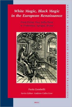 White Magic, Black Magic in the European Renaissance