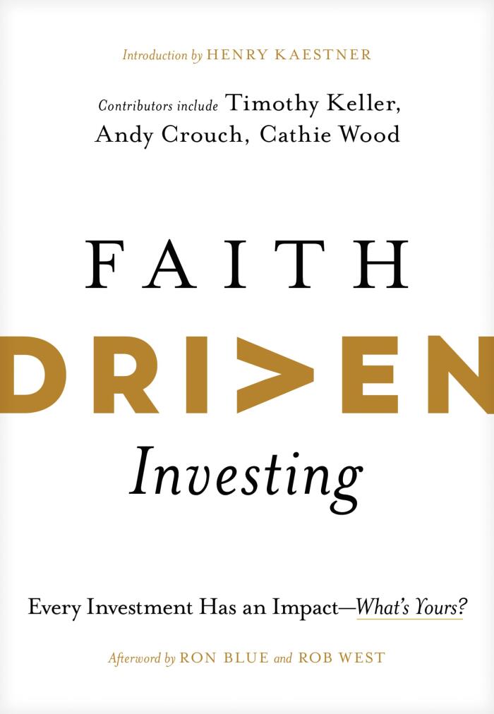 Faith Driven Investing: Every Investment Has an Impact - What's Yours?