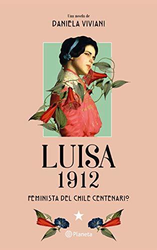 Luisa 1912 (Feminista Del Chile Centenario)