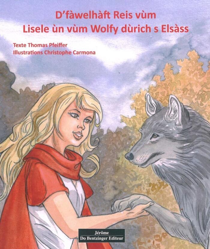D'fàwelhàft Reis vùm Lisele ùn vùm Wolfy dùrich s Elsàss