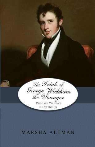 The Trials of George Wickham the Younger
