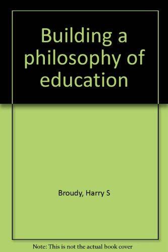 Building a Philosophy of Education