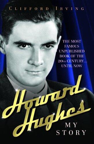 Howard Hughes - My Story