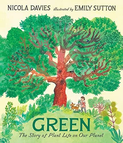 Walker Books Ltd Green The Story of Plant Life on Our Planet.