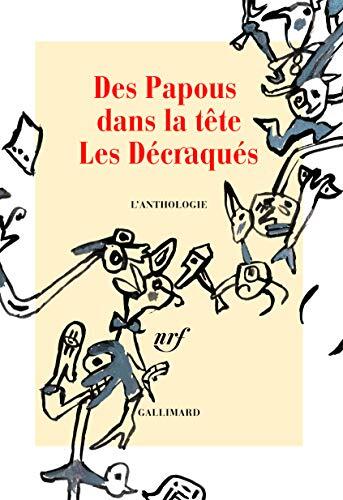 Des Papous Dans La Tête: Les Décraqués (L'Anthologie)