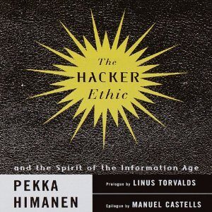 The Hacker Ethic and the Spirit of the New Economy [Abridged]