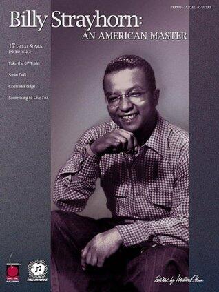 Billy Strayhorn: An American Master Piano, Vocal and Guitar Chords