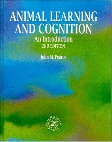 Animal Learning and Cognition, 2nd edition: An Introduction