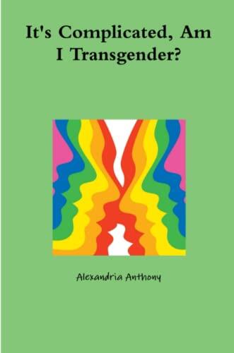 It's Complicated: Am I Transgender?