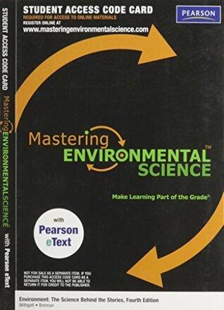 Environment: The Science Behind the Stories [with Mastering Environmental Science Access Code]