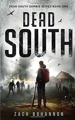 Dead South: A Post-Apocalyptic Zombie Thriller