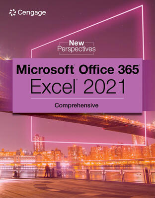 New Perspectives Collection: Microsoft 365 & Excel 2021 Comprehensive