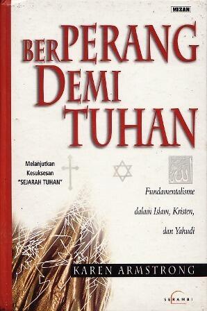 Berperang Demi Tuhan: Fundamentalisme dalam Islam, Kristen dan Yahudi